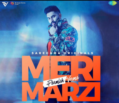 Meri marzi lyrics - parmish verma